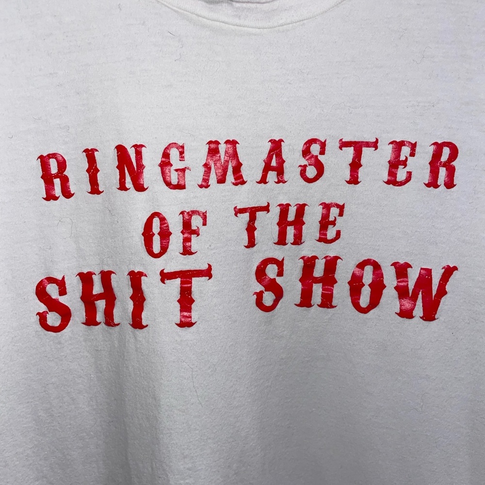 RingMaster of the Shit Show tee - size large